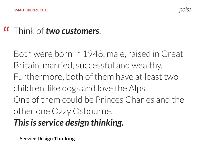 Slide quoting Service Design Thinking: two customers, Prince Charles and Ozzy Osbourne